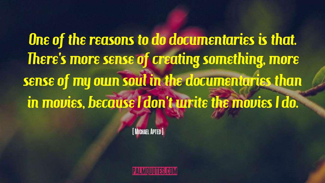 Documentaries quotes by Michael Apted