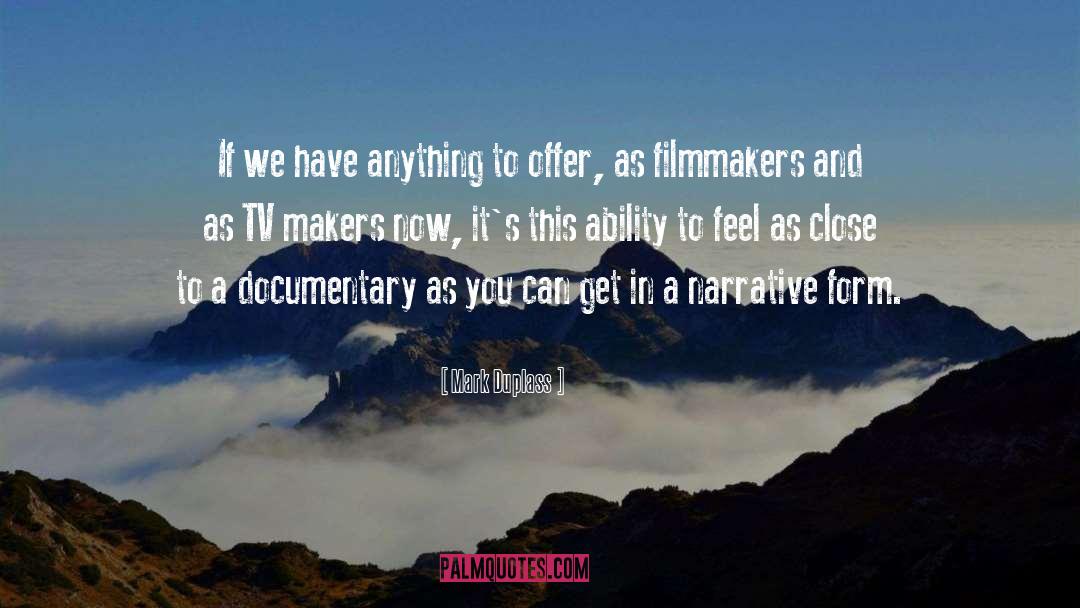 Documentaries quotes by Mark Duplass