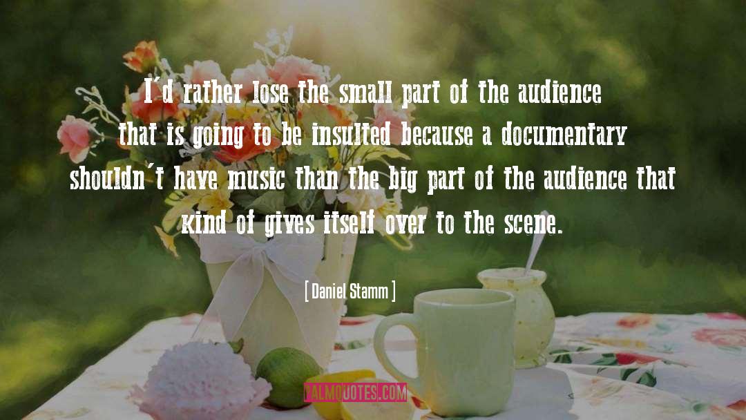 Documentaries quotes by Daniel Stamm