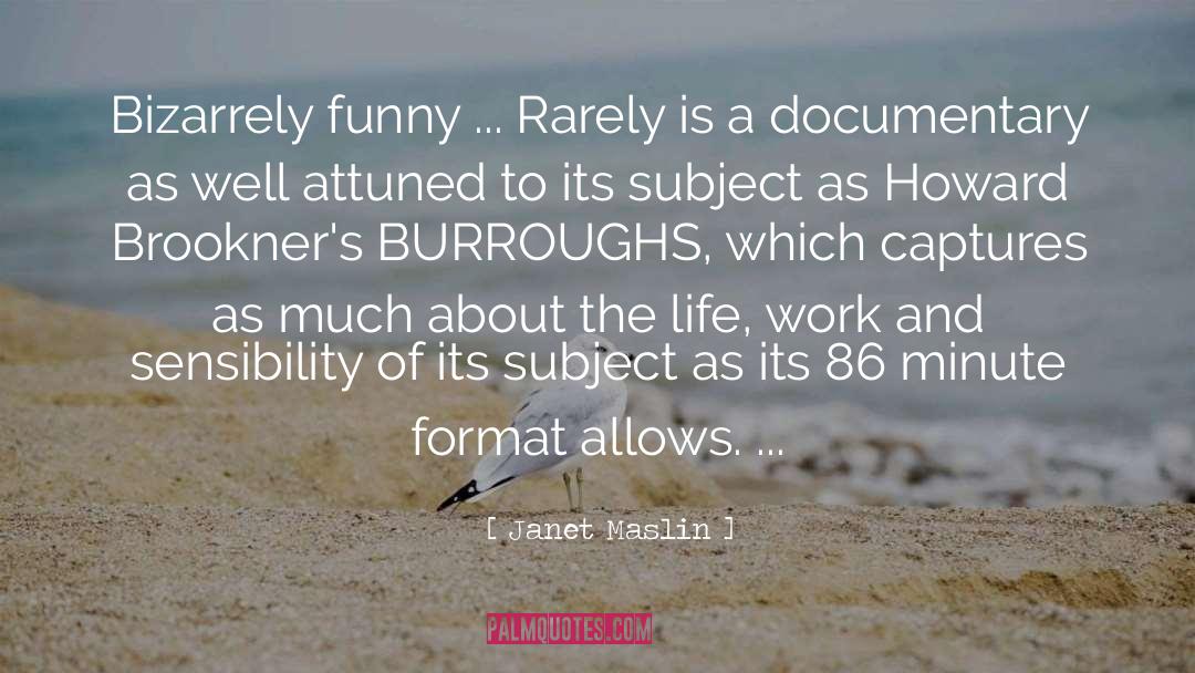 Documentaries quotes by Janet Maslin