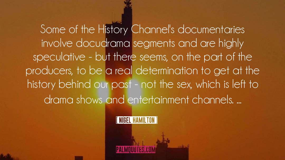 Documentaries quotes by Nigel Hamilton