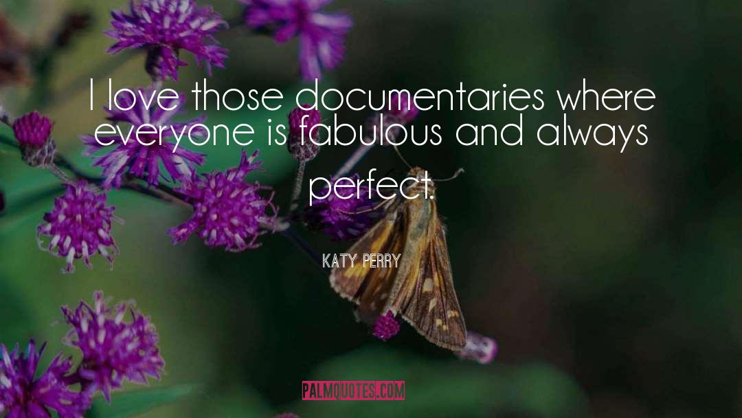 Documentaries quotes by Katy Perry