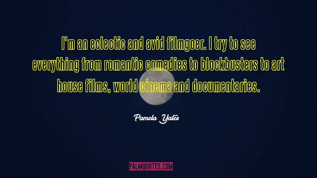 Documentaries quotes by Pamela Yates