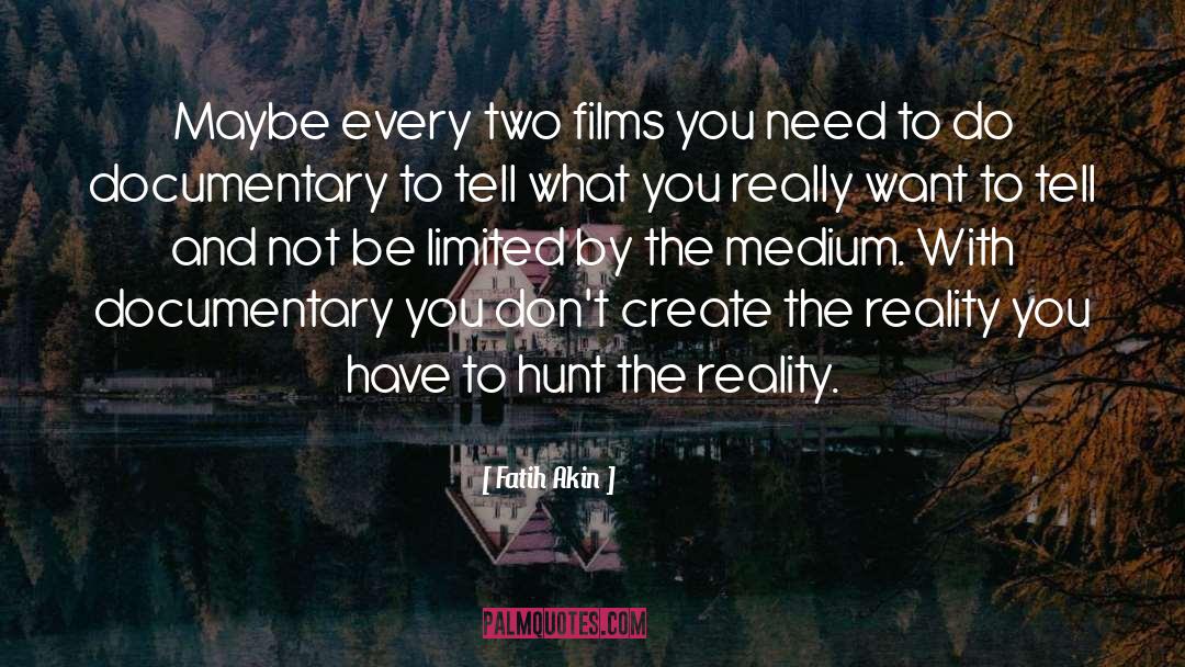 Documentaries quotes by Fatih Akin