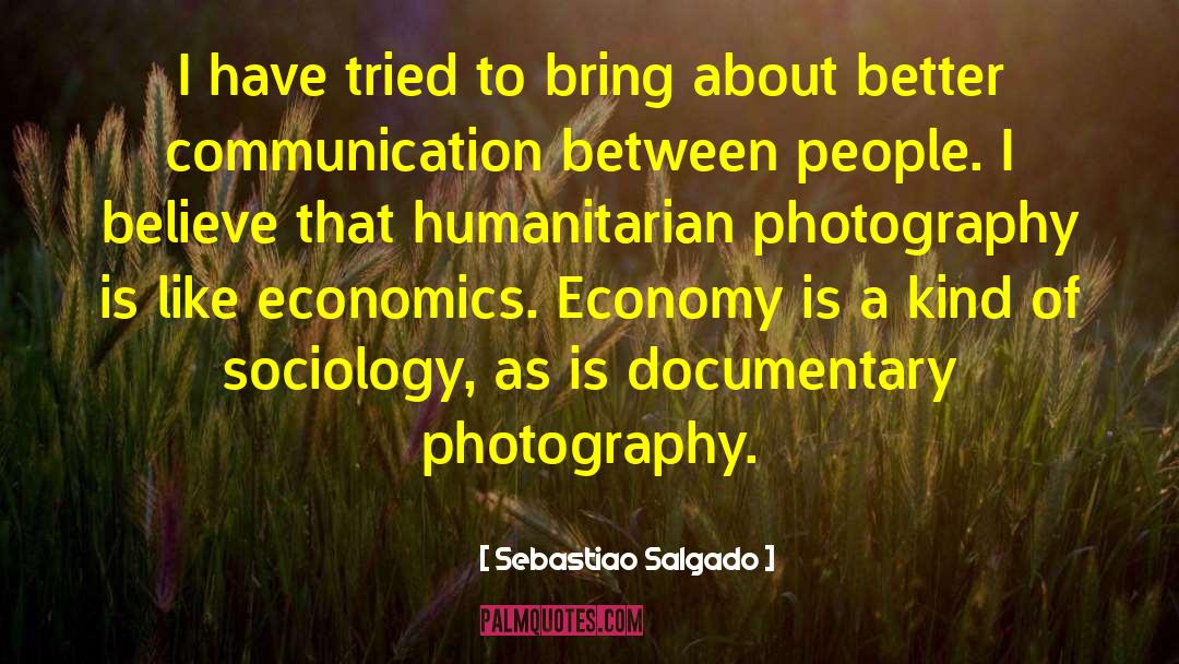 Documentary Photography quotes by Sebastiao Salgado