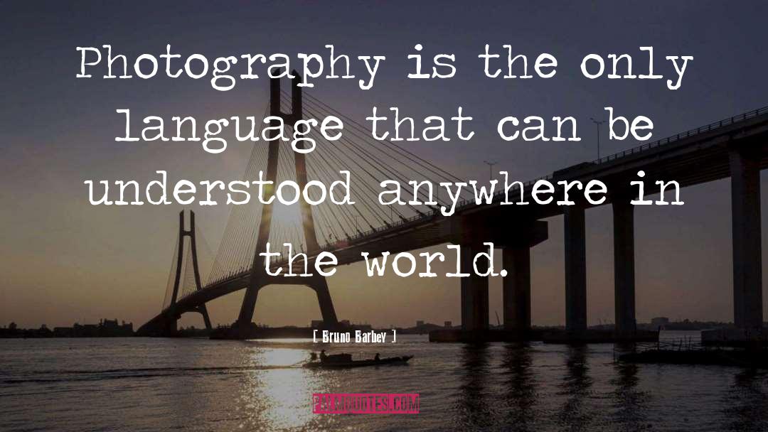 Documentary Photography quotes by Bruno Barbey