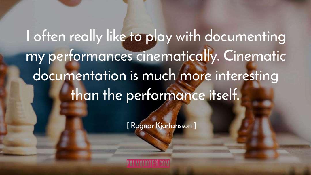 Documentation quotes by Ragnar Kjartansson