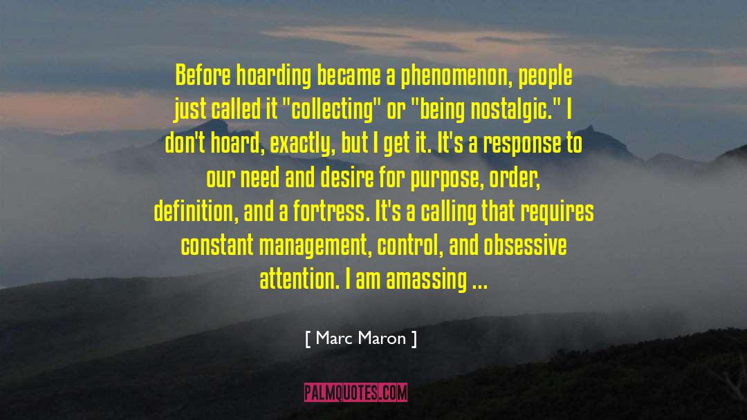 Documenting quotes by Marc Maron