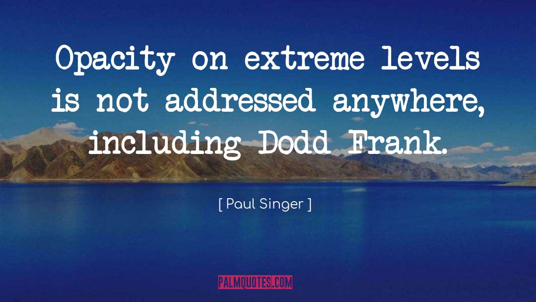 Dodd Frank quotes by Paul Singer