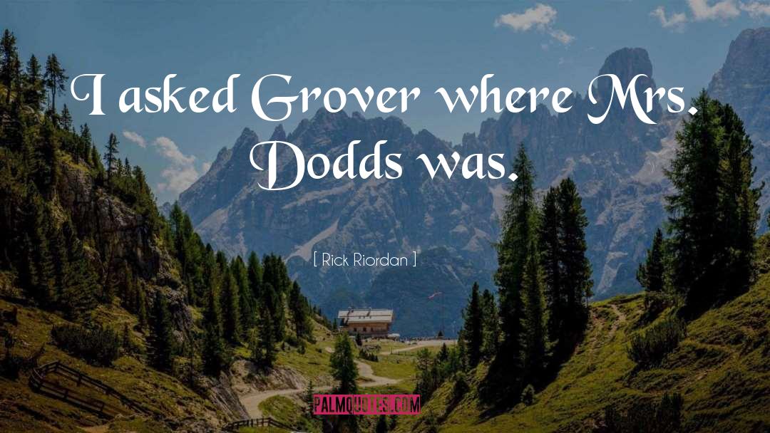 Dodds quotes by Rick Riordan