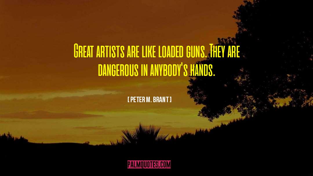 Dodenhoff Artist quotes by Peter M. Brant