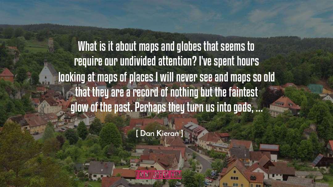 Dodewaard Maps quotes by Dan Kieran