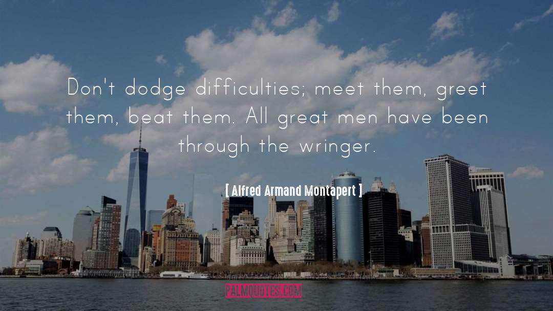 Dodge quotes by Alfred Armand Montapert