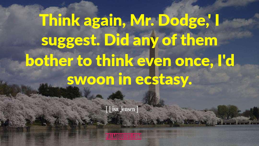 Dodge quotes by Lisa Jensen