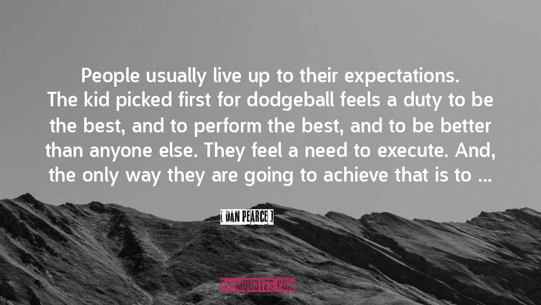 Dodgeball quotes by Dan Pearce