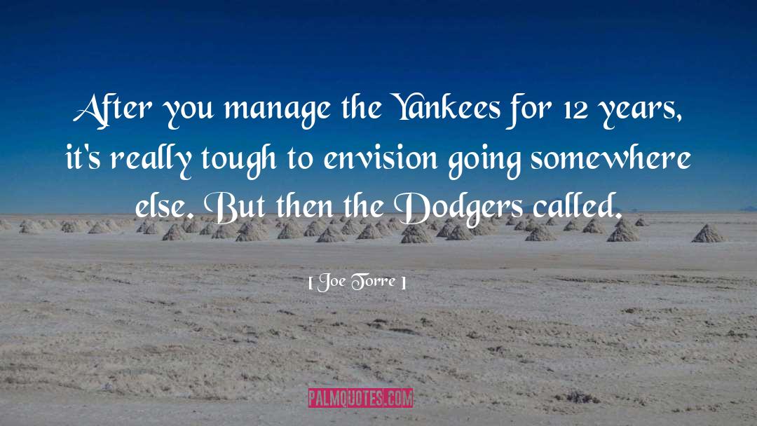 Dodgers Logo quotes by Joe Torre