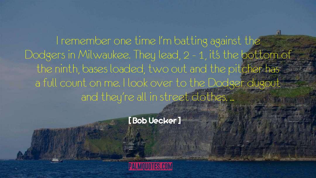 Dodgers quotes by Bob Uecker