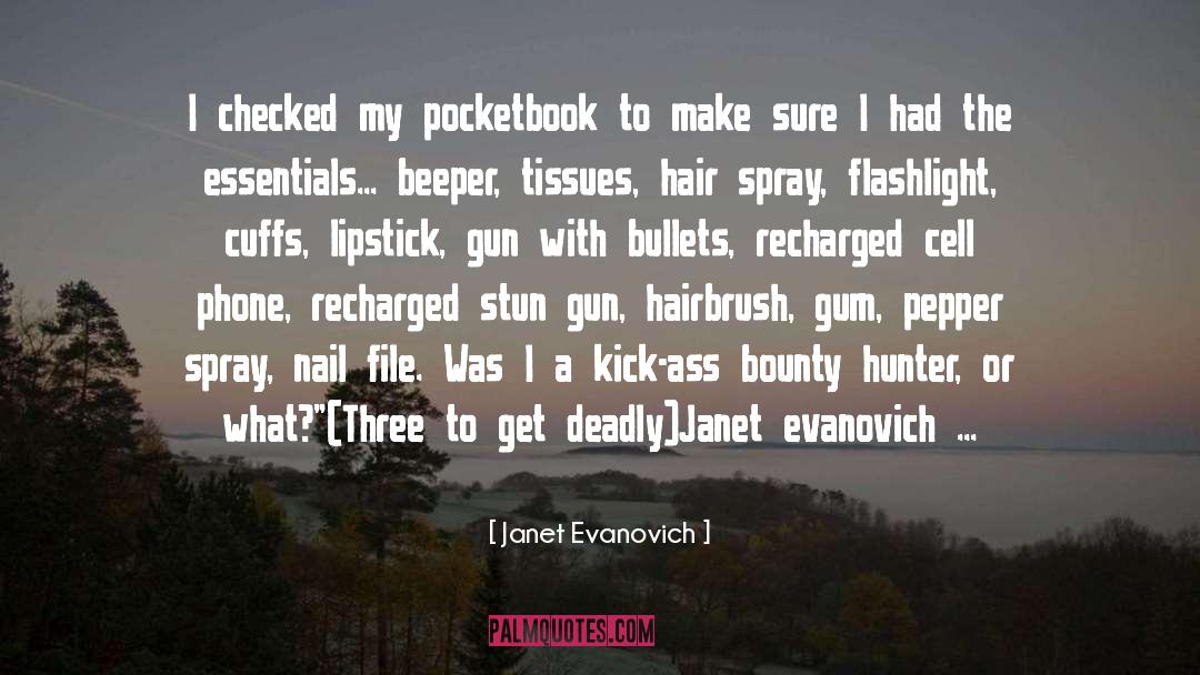 Dodging Bullets quotes by Janet Evanovich
