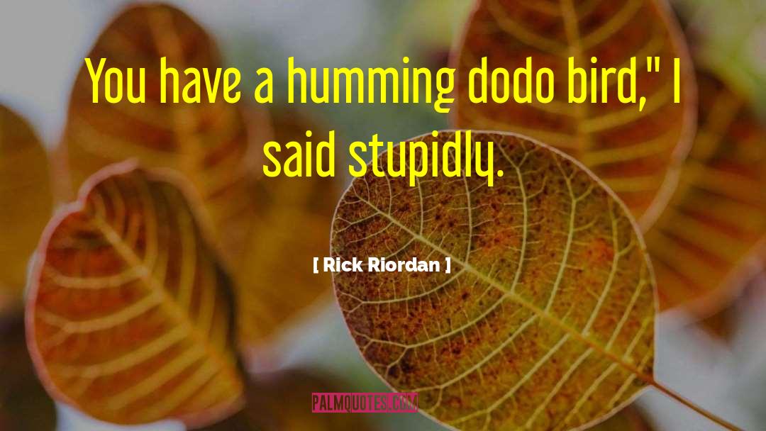 Dodo Bird quotes by Rick Riordan