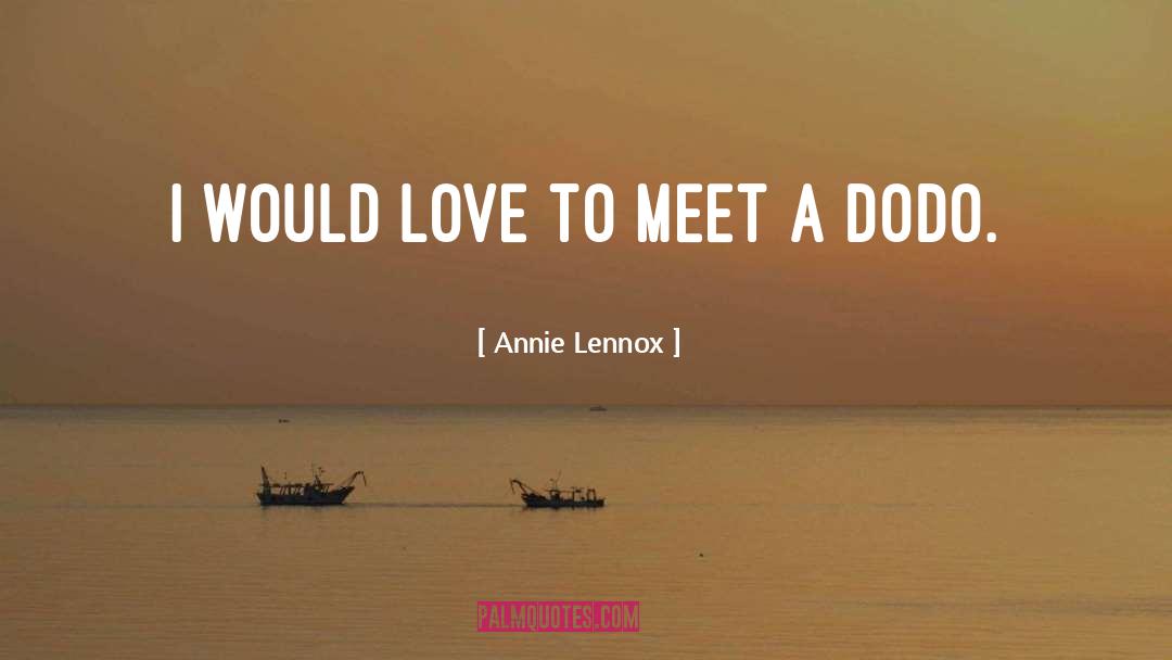 Dodo quotes by Annie Lennox