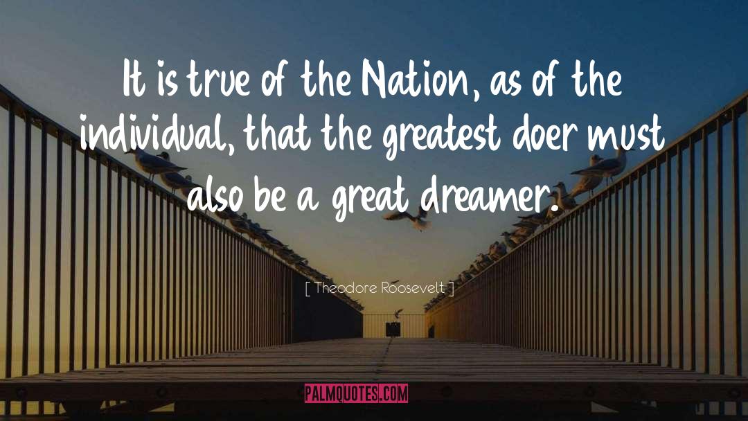 Doer quotes by Theodore Roosevelt