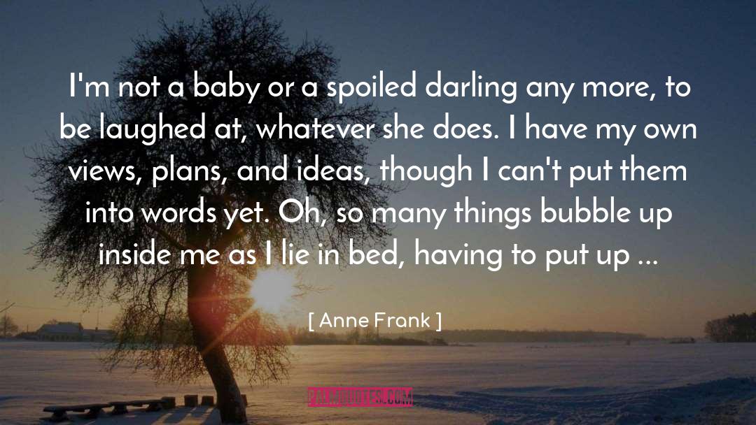Does I quotes by Anne Frank