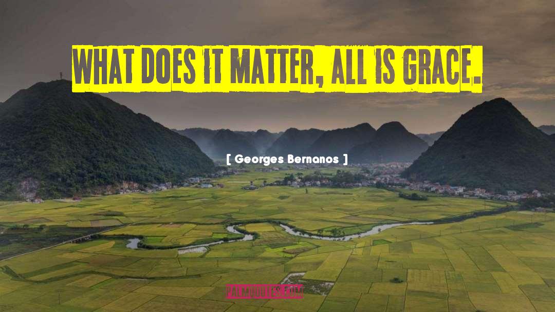 Does It Matter quotes by Georges Bernanos