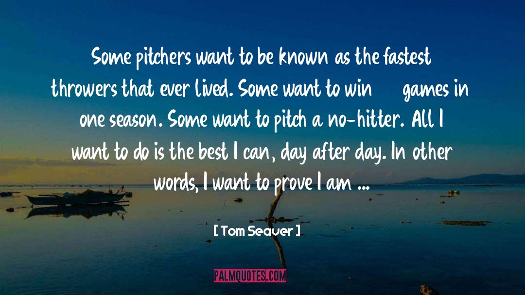 Does Motivation quotes by Tom Seaver