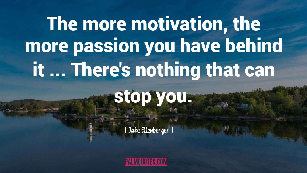 Does Motivation quotes by Jake Ellenberger