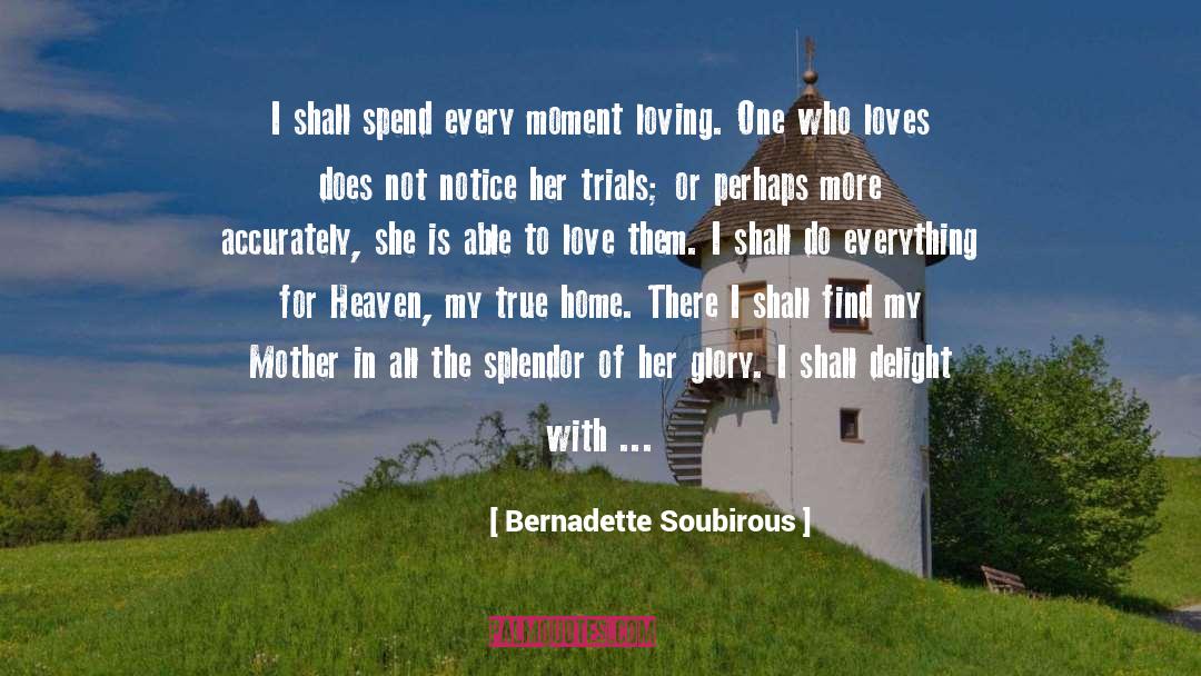 Does True Love Exist quotes by Bernadette Soubirous