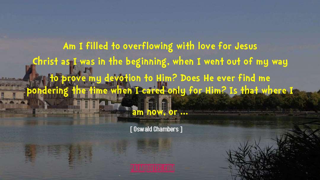 Does True Love Exist quotes by Oswald Chambers