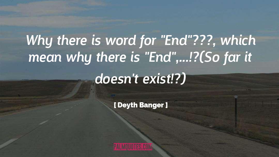 Doesn T Care quotes by Deyth Banger