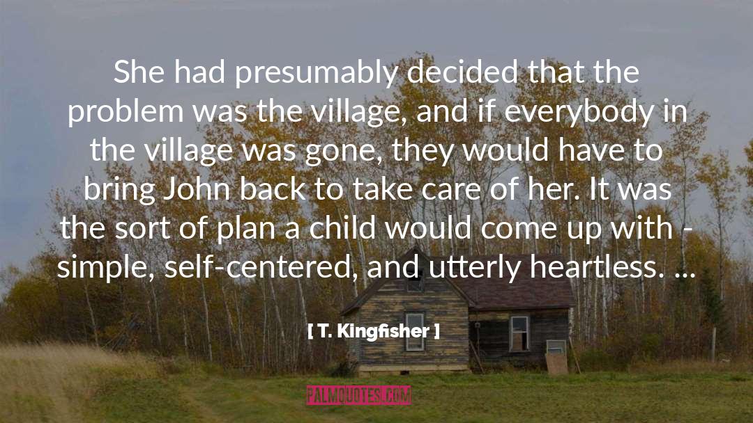 Doesn T Care quotes by T. Kingfisher