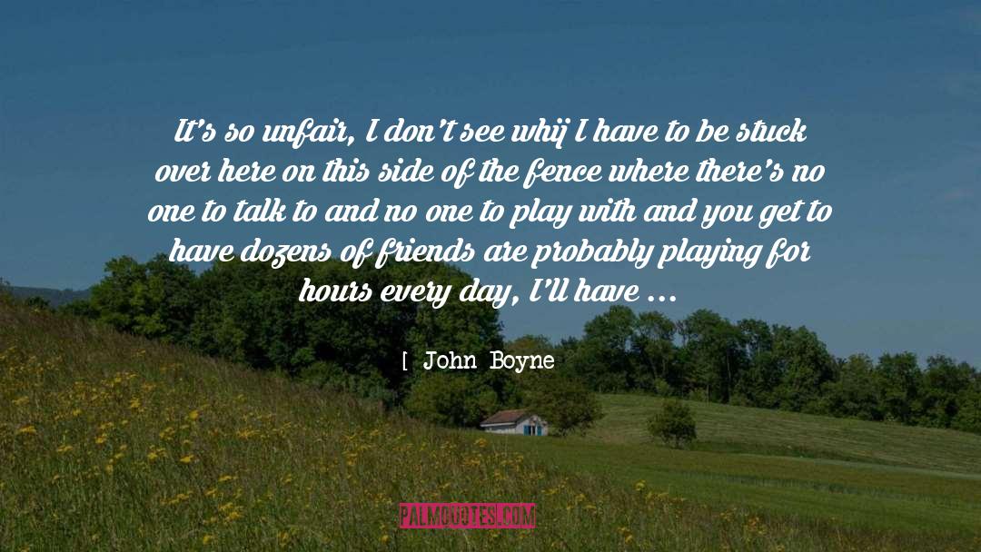Doesn T It quotes by John Boyne