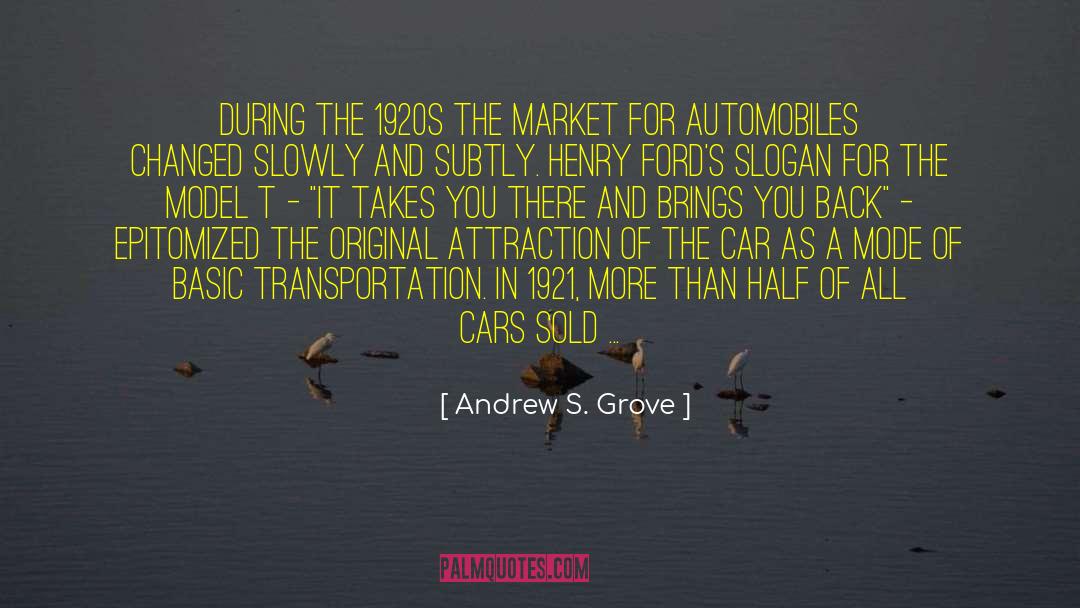 Doesn T It quotes by Andrew S. Grove