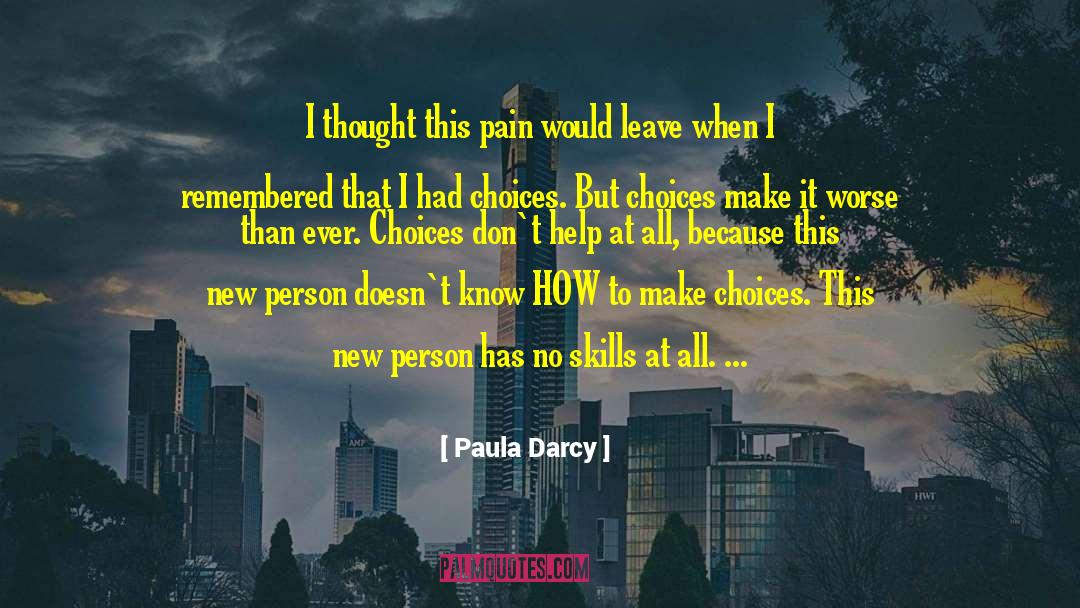 Doesn T quotes by Paula Darcy