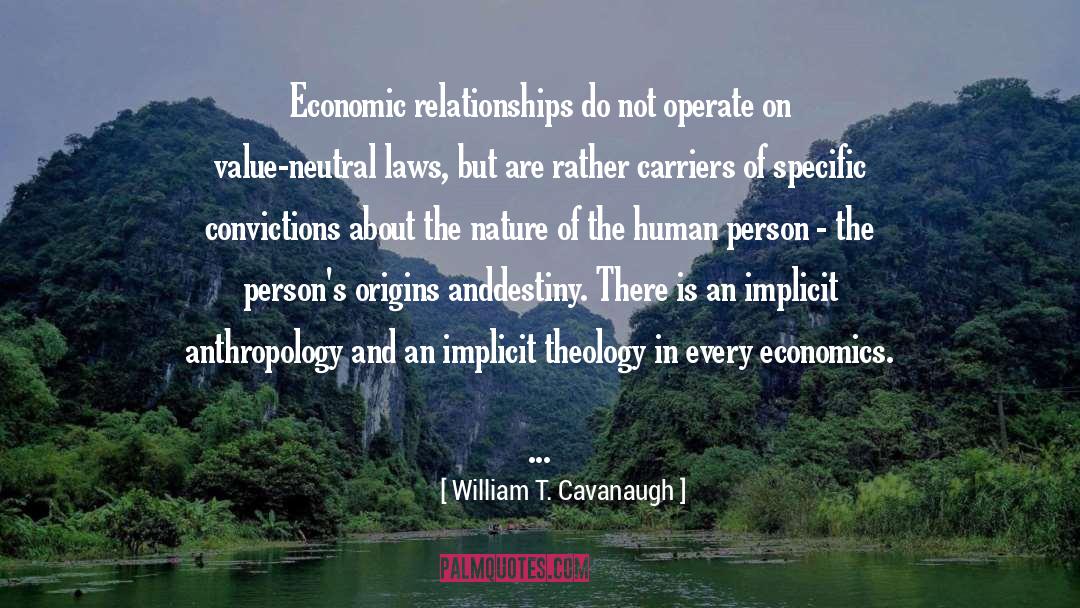 Doesn T Value quotes by William T. Cavanaugh