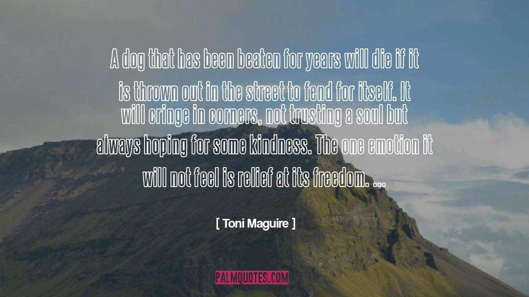 Dog Abuse quotes by Toni Maguire