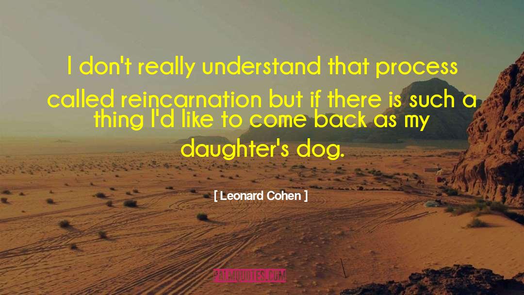 Dog Abuse quotes by Leonard Cohen