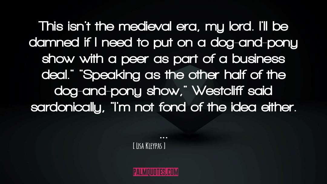 Dog And Pony Show quotes by Lisa Kleypas