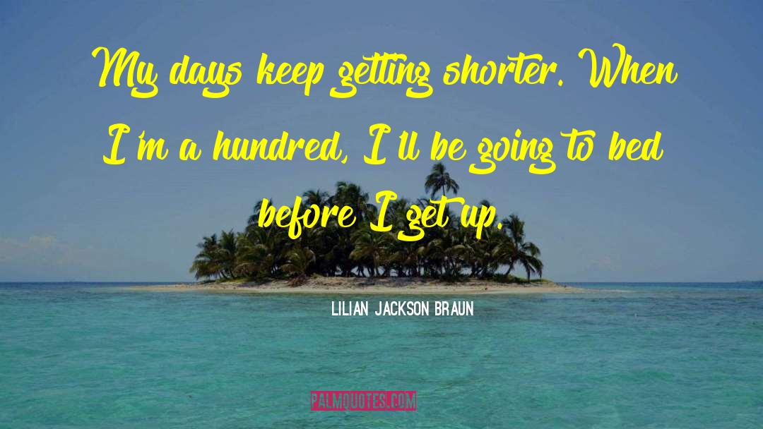 Dog Days quotes by Lilian Jackson Braun