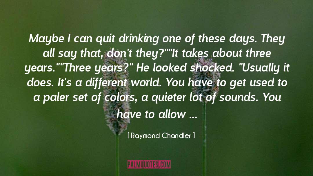 Dog Days quotes by Raymond Chandler