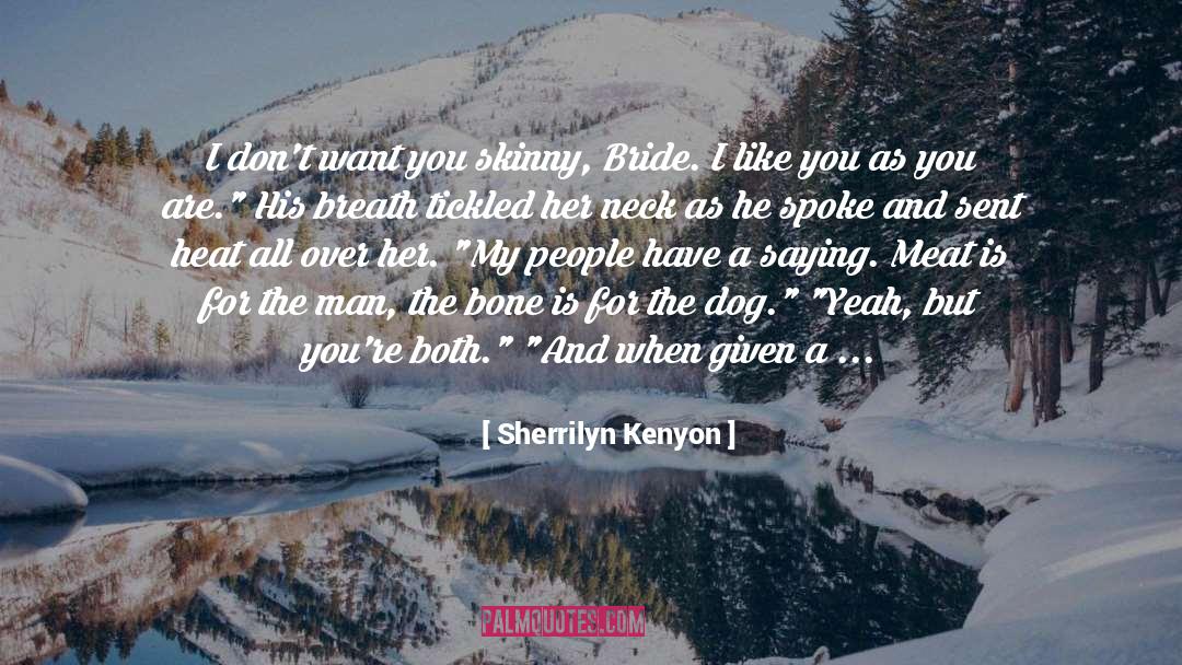 Dog Died quotes by Sherrilyn Kenyon