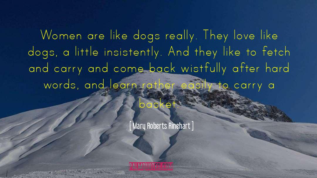 Dog Grooming Bedale quotes by Mary Roberts Rinehart