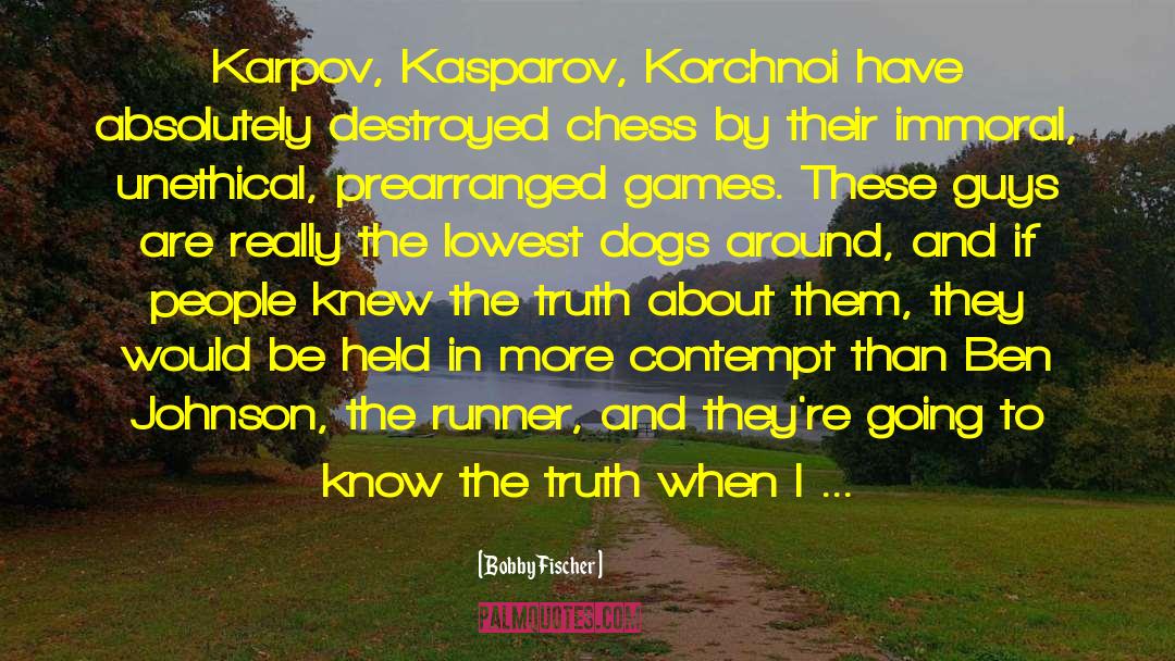 Dog Handlers quotes by Bobby Fischer