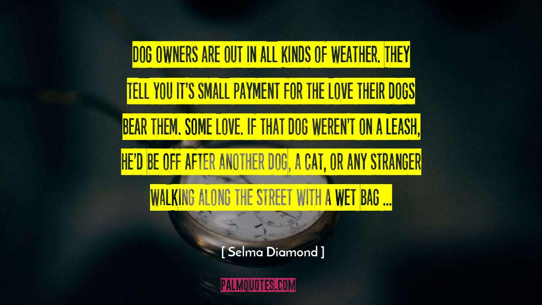 Dog Handlers quotes by Selma Diamond