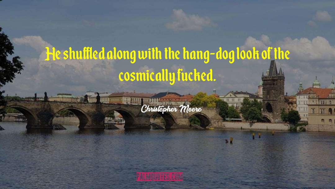 Dog Handling quotes by Christopher Moore