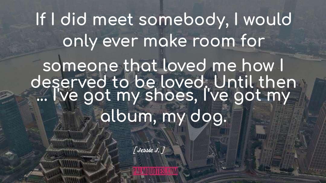 Dog Handling quotes by Jessie J.