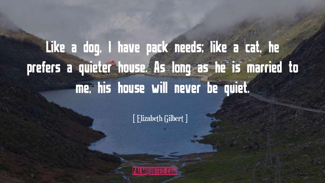 Dog Harnesses quotes by Elizabeth Gilbert