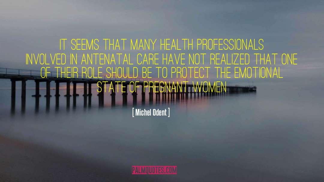 Dog Health Care quotes by Michel Odent